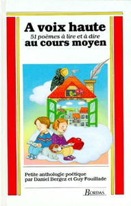 A voix haute, CM1/2. 51 poèmes