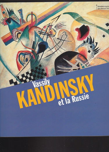 VASSILY KANDINSKY et la Russie