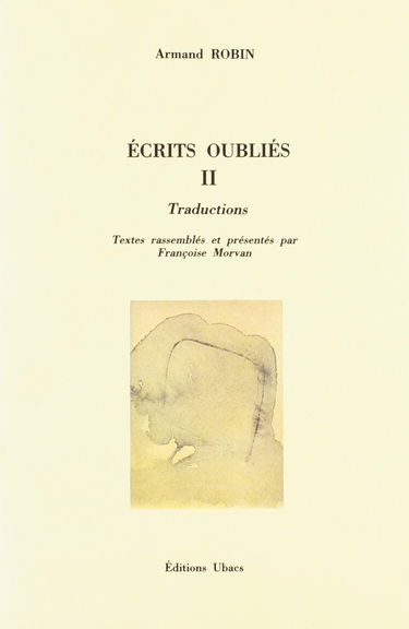 Ecrits oubliés. Vol. 2. Traductions