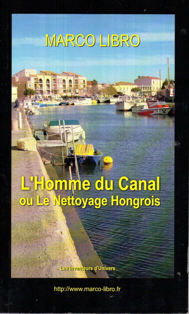 L'Homme du Canal ou le Nettoyage Hongrois