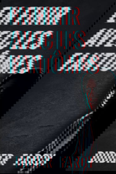 EN FINIR AVEC LES FANTÔMES