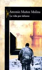 Couverture de LA VIDA POR DELANTE par Antonio Munoz Molina
