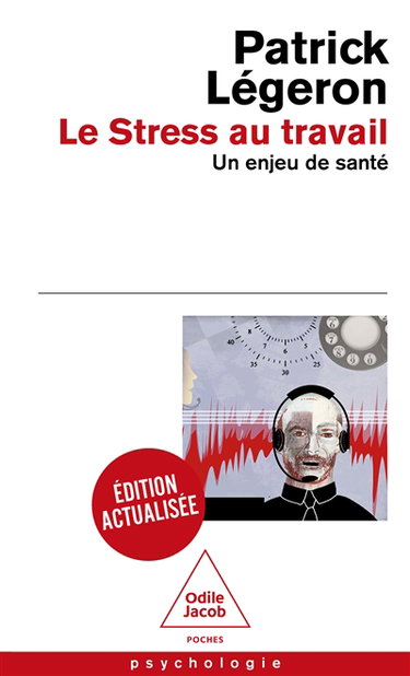 Couverture de Le stress au travail : un enjeu de santé