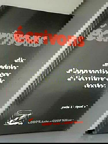 Écrivons : Dix modules d'apprentissage à l'écriture de textes