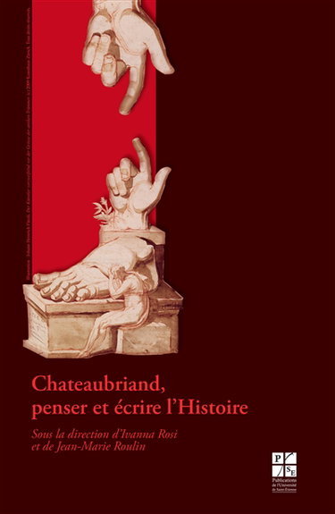 Chateaubriand, penser et écrire l'histoire
