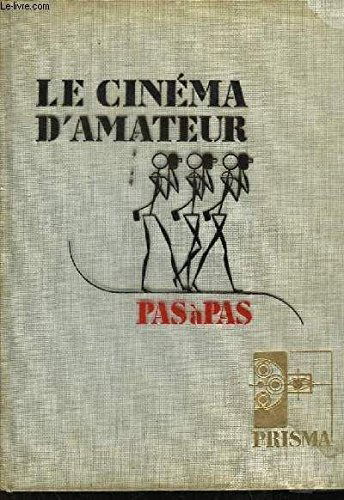Le cinéma d'amateur pas à pas in-8° cart. 355 pp.