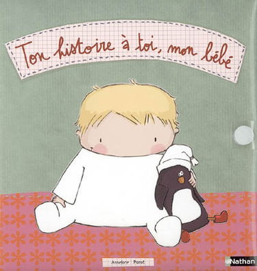 Ton histoire à toi, mon bébé