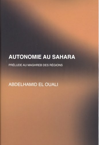 Autonomie au Sahara - Prélude au Maghreb des régions