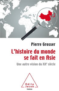 L'histoire du monde se fait en Asie : une autre vision du XXe siècle