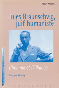 Jules Braunschvig, Juif humaniste : L'homme et l'Alliance