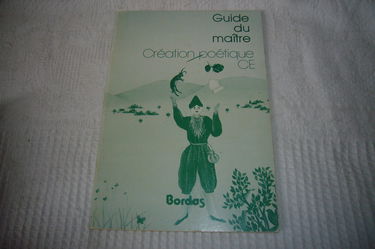 Création poétique : C.E., guide du maitre