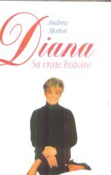 Diana. sa vraie histoire - Andrew Morton / Livre BE
