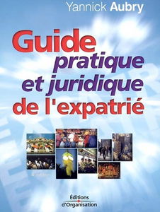 Guide pratique et juridique de l'expatrié