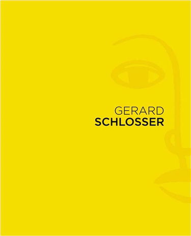 Gérard Schlosser : exposition, Paris, Galerie Laurent Strouk, du 28 avril au 25 mai 2017