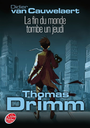 Thomas Drimm. Vol. 1. La fin du monde tombe un jeudi