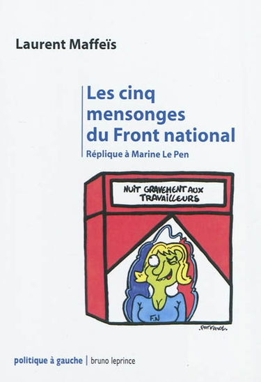 Les cinq mensonges du Front national : réplique à Marine Le Pen