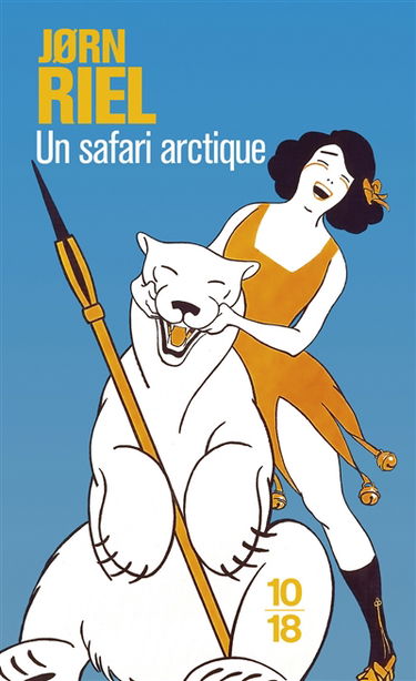 Un safari arctique : et autres racontars