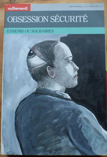 Autrement, n° 104. Obsession sécurité : ennemis ou solidaires