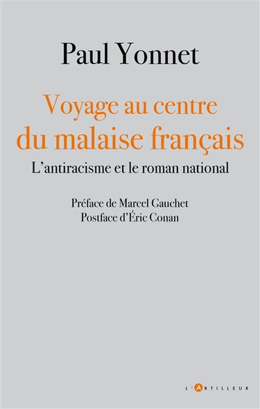Couverture de Voyage au centre du malaise français : l'antiracisme et le roman national