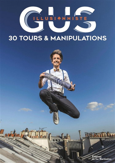 Couverture de Gus illusionniste : 30 tours & manipulations
