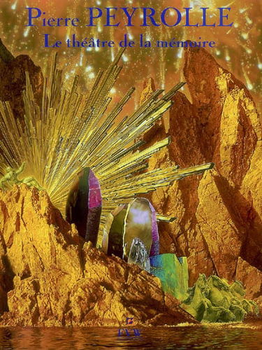 Pierre Peyrolle : le théâtre de la mémoire