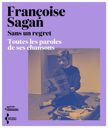 Couverture de Sans un regret : toutes les paroles de ses chansons