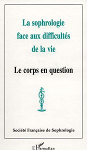 La sophrologie face aux difficultés de la vie : le corps en question