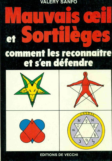 Mauvais oeil et sortilèges : Comment les reconnaitre et s'en défendre