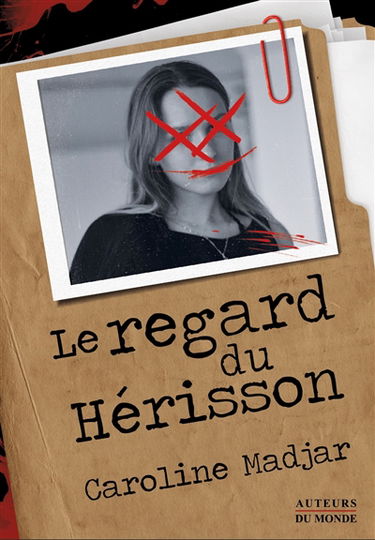 Le regard du hérisson : thriller