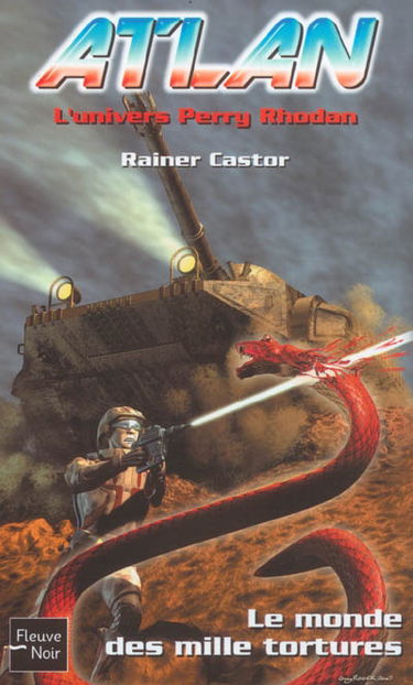 Atlan : l'univers Perry Rhodan. Vol. 4. Le monde des mille tortures
