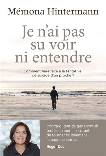 Je n'ai pas su voir ni entendre : comment faire face à la tentative de suicide d'un proche ?