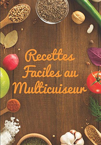 Recettes FACILES au Multicuiseur !