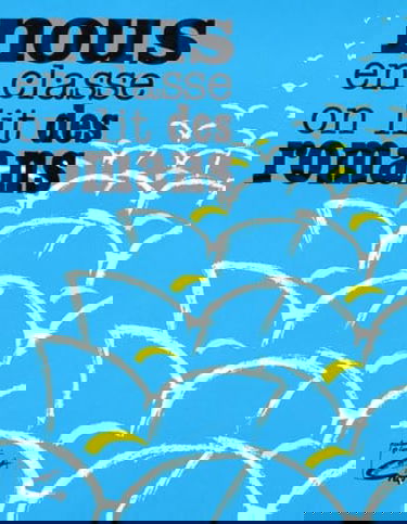 Nous, en classe, on lit des romans