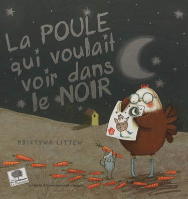 La poule qui voulait voir dans le noir