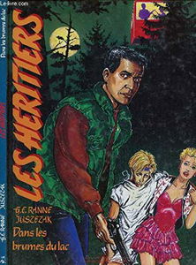 Les Héritiers. Vol. 2. Dans les brumes du lac