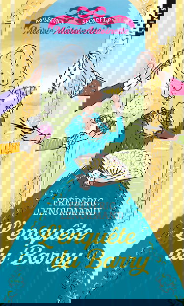 Au service secret de Marie-Antoinette, tome 1. L'Enquête du Barry (gratuit OP Polar Points 2024), to