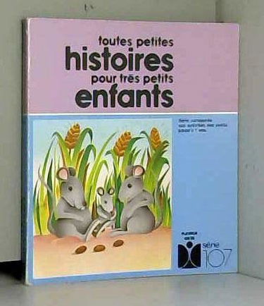Toutes petites histoires pour très petits enfants
