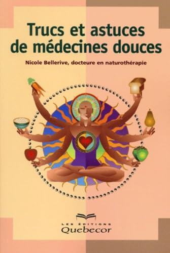 Trucs et astuces des médecines douces