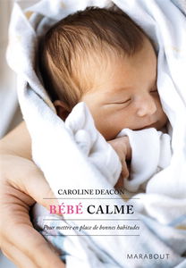 Bébé calme : pour mettre en place de bonnes habitudes