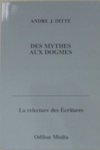 Des mythes aux dogmes : la relecture des Ecritures