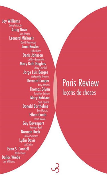 Paris Review. Vol. 3. Leçons de choses : l'art de la nouvelle