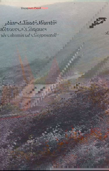 Retour à Conques, sur les chemins de Compostelle