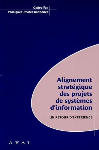 Alignement des projets informatiques: Un retour d'expériences