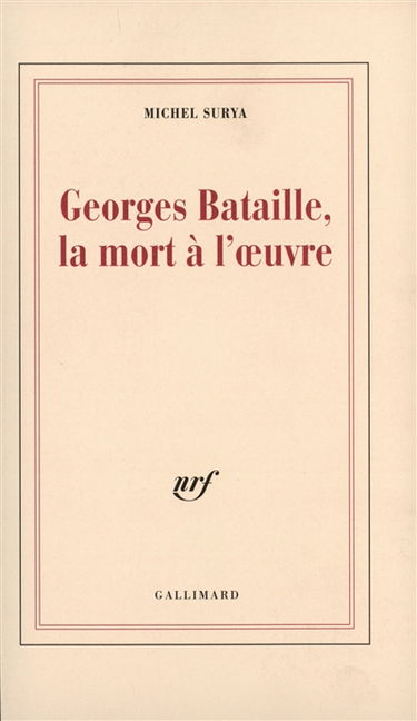 Georges Bataille, la mort à l'oeuvre
