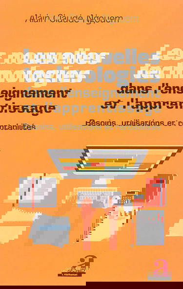Les nouvelles technologies dans l'enseignement et l'apprentissage : besoins, utilisations et rentabilités