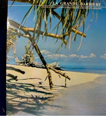 La grande barriere - Les grandes etendues sauvage