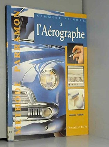 Comment Peindre A L'Aerographe