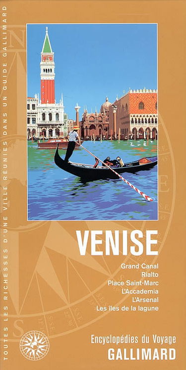 Venise : Grand Canal, Rialto, Place Saint-Marc, l'Accademia, l'Arsenal, les îles de la lagune