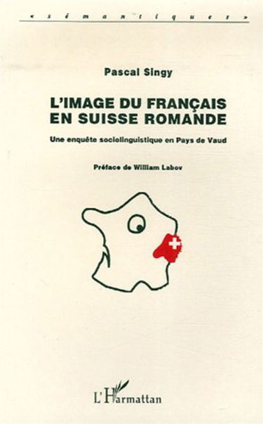 L'image du français en Suisse romande : une enquête sociolinguistique en pays de Vaud