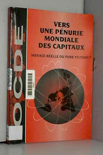 Couverture de Vers une pénurie mondiale des capitaux ? : menace réelle ou pure fiction ?